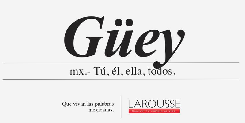 Larousse celebra el lenguaje mexicano