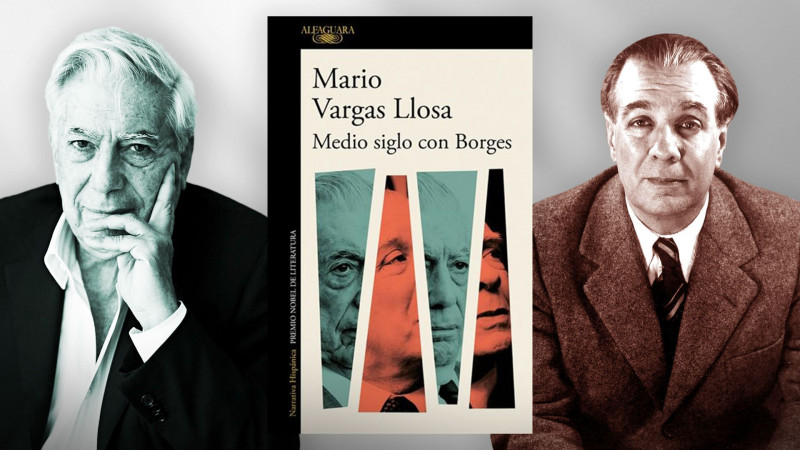 Vargas Llosa: Borges nunca me perdonó que escribiera que tenía goteras