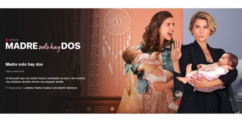 Este miércoles se estrena "Madre sólo hay dos", la nueva comedia dramática mexicana que llega a Netflix