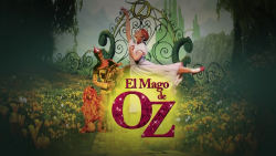 El mago de Oz en el Teatro Ángela Peralta, los días 10 y 11 de Junio