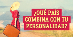 #Test ¿Qué país en el mundo encaja con tu personalidad?