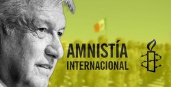 AI pide a López Obrador tener como prioridad los derechos humanos