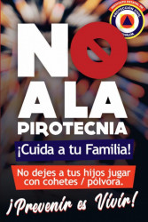 Lanza protección civil campaña contra pirotecnia