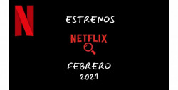 Te decimos cuáles serán las casi 60 películas, series, documentales y animes que llegan en febrero a Netflix